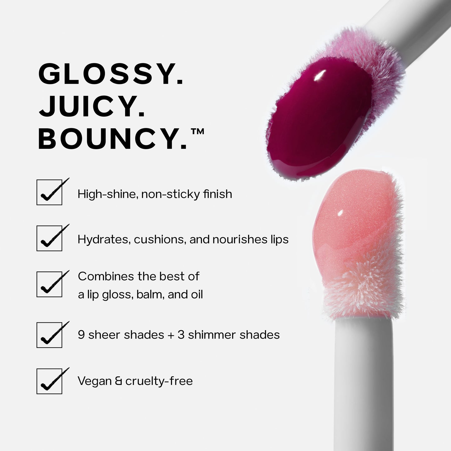 Glossybounce™ Duo